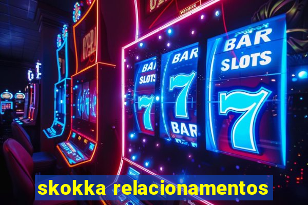 skokka relacionamentos